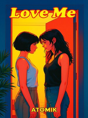 cover image of Love Me!